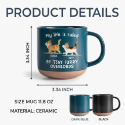 My Life Is Ruled By Tiny Furry Overlords - Cat Personalized Custom Printed Pottery Mug - Gift For Pet Owners, Pet Lovers 11 My Life Is Ruled By Tiny Furry Overlords - Cat Personalized Custom Printed Pottery Mug - Gift For Pet Owners, Pet Lovers -Pawfect House Store 672059847f033