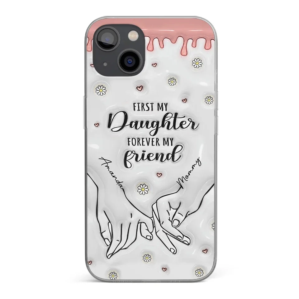 Forever My Friend - Family Personalized Custom 3D Inflated Effect Printed Clear Phone Case - Gift For Mom, Daughter 1 Forever My Friend - Family Personalized Custom 3D Inflated Effect Printed Clear Phone Case - Gift For Mom, Daughter