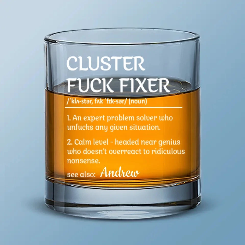 The Definition Of A Cluster Fixer - Coworker Personalized Custom Whiskey Glass - Gift For Coworkers, Work Friends, Colleagues 2 The Definition Of A Cluster Fixer - Coworker Personalized Custom Whiskey Glass - Gift For Coworkers, Work Friends, Colleagues - Image 2