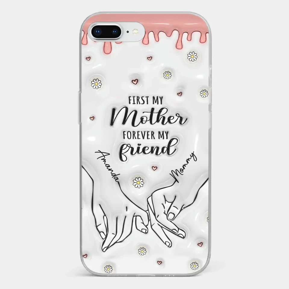 Forever My Friend - Family Personalized Custom 3D Inflated Effect Printed Clear Phone Case - Gift For Mom, Daughter 4 Forever My Friend - Family Personalized Custom 3D Inflated Effect Printed Clear Phone Case - Gift For Mom, Daughter - Image 4