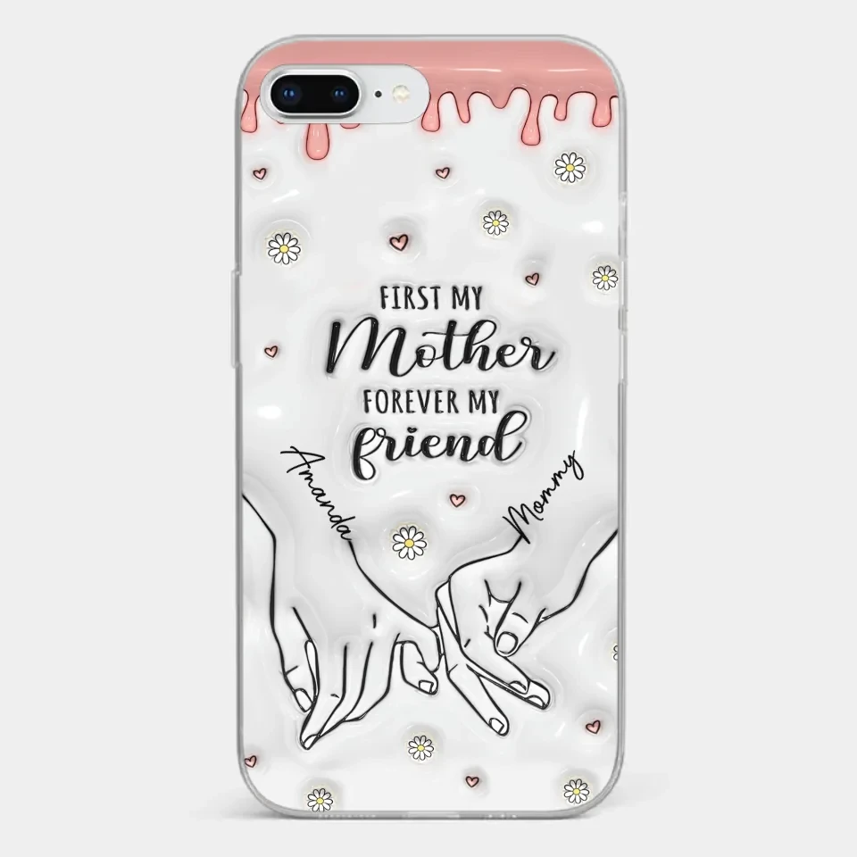 Forever My Friend - Family Personalized Custom 3D Inflated Effect Printed Clear Phone Case - Gift For Mom, Daughter 5 Forever My Friend - Family Personalized Custom 3D Inflated Effect Printed Clear Phone Case - Gift For Mom, Daughter - Image 5