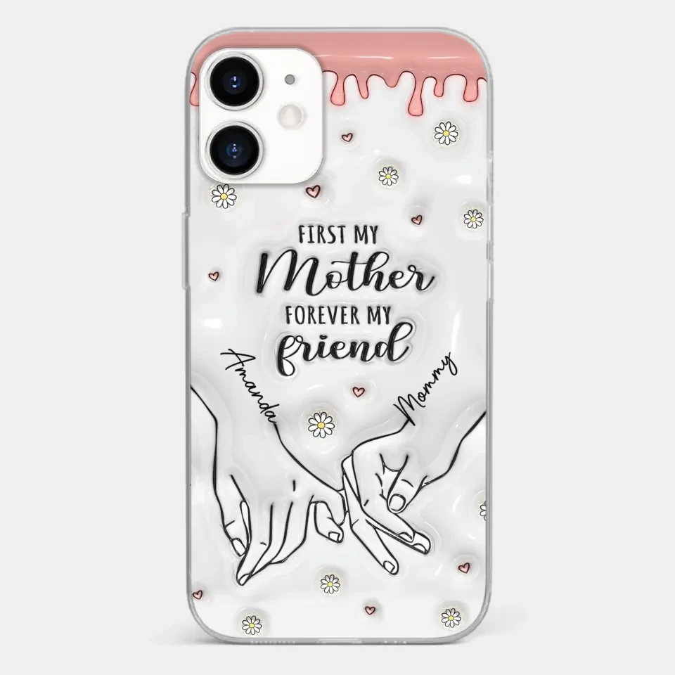 Forever My Friend - Family Personalized Custom 3D Inflated Effect Printed Clear Phone Case - Gift For Mom, Daughter 10 Forever My Friend - Family Personalized Custom 3D Inflated Effect Printed Clear Phone Case - Gift For Mom, Daughter - Image 10
