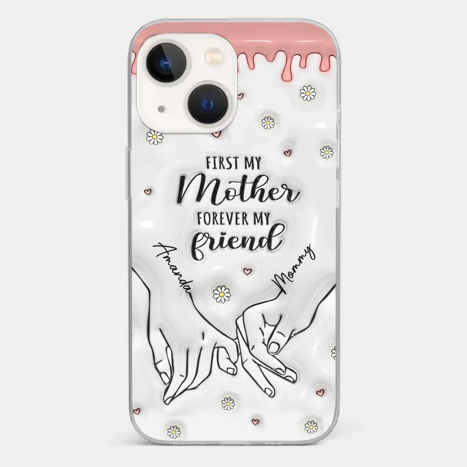 Forever My Friend - Family Personalized Custom 3D Inflated Effect Printed Clear Phone Case - Gift For Mom, Daughter 17 Forever My Friend - Family Personalized Custom 3D Inflated Effect Printed Clear Phone Case - Gift For Mom, Daughter - Image 17