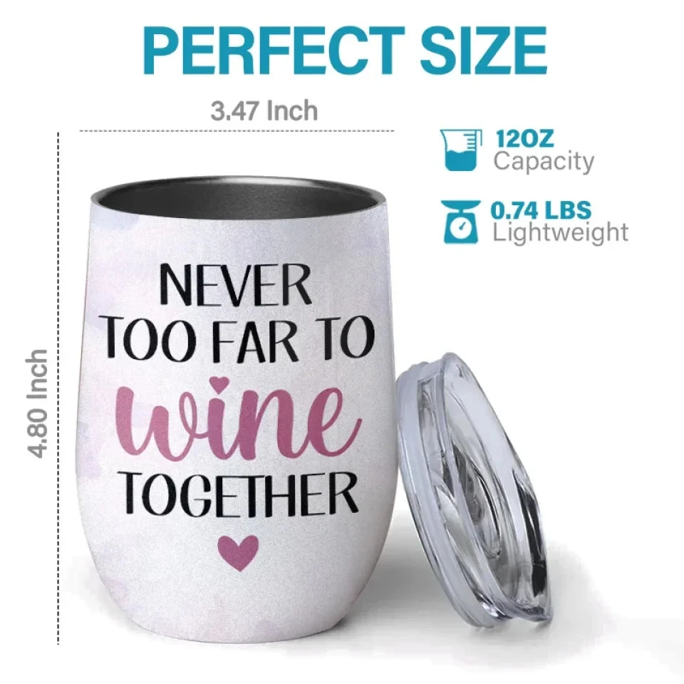 Miles Can’t Break Us - Bestie Personalized Custom Wine Tumbler - Christmas Gift For Best Friends, BFF, Sisters 4 Miles Can’t Break Us - Bestie Personalized Custom Wine Tumbler - Christmas Gift For Best Friends, BFF, Sisters - Image 4