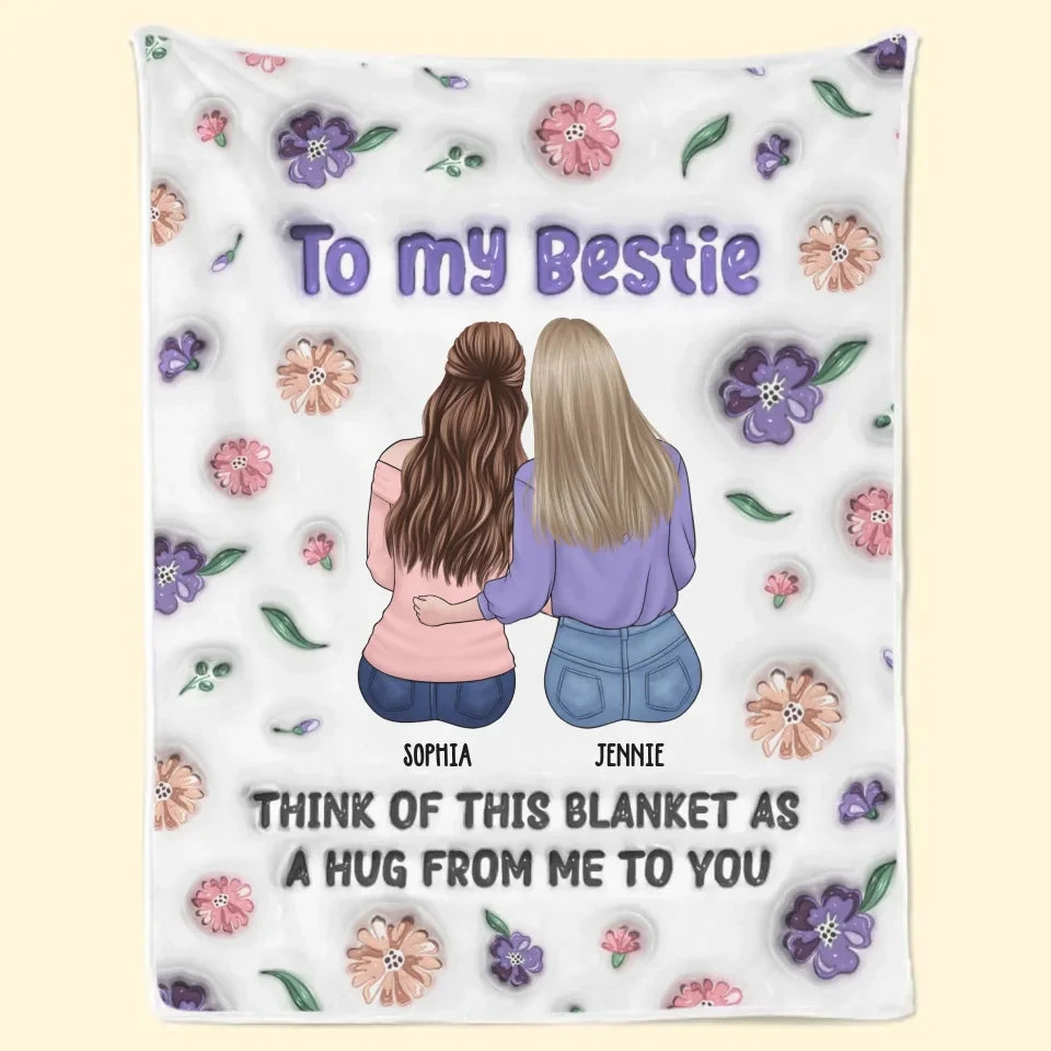 My Hug To You Is Like A Warm Blanket Of Friendship - Bestie Personalized Custom 3D Inflated Effect Printed Blanket - Gift For Best Friends, BFF, Sisters 2 My Hug To You Is Like A Warm Blanket Of Friendship - Bestie Personalized Custom 3D Inflated Effect Printed Blanket - Gift For Best Friends, BFF, Sisters - Image 2