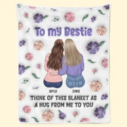 My Hug To You Is Like A Warm Blanket Of Friendship - Bestie Personalized Custom 3D Inflated Effect Printed Blanket - Gift For Best Friends, BFF, Sisters 12 My Hug To You Is Like A Warm Blanket Of Friendship - Bestie Personalized Custom 3D Inflated Effect Printed Blanket - Gift For Best Friends, BFF, Sisters -Pawfect House Store 6731d88feda99