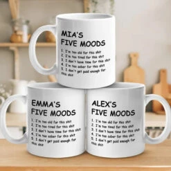 My Five Moods - Friend Personalized Custom Mug - Christmas Gift, Retirement Gift For Best Friends, Coworkers, Work Friends, Colleagues 10 My Five Moods - Friend Personalized Custom Mug - Christmas Gift, Retirement Gift For Best Friends, Coworkers, Work Friends, Colleagues -Pawfect House Store 67383a5eebc38