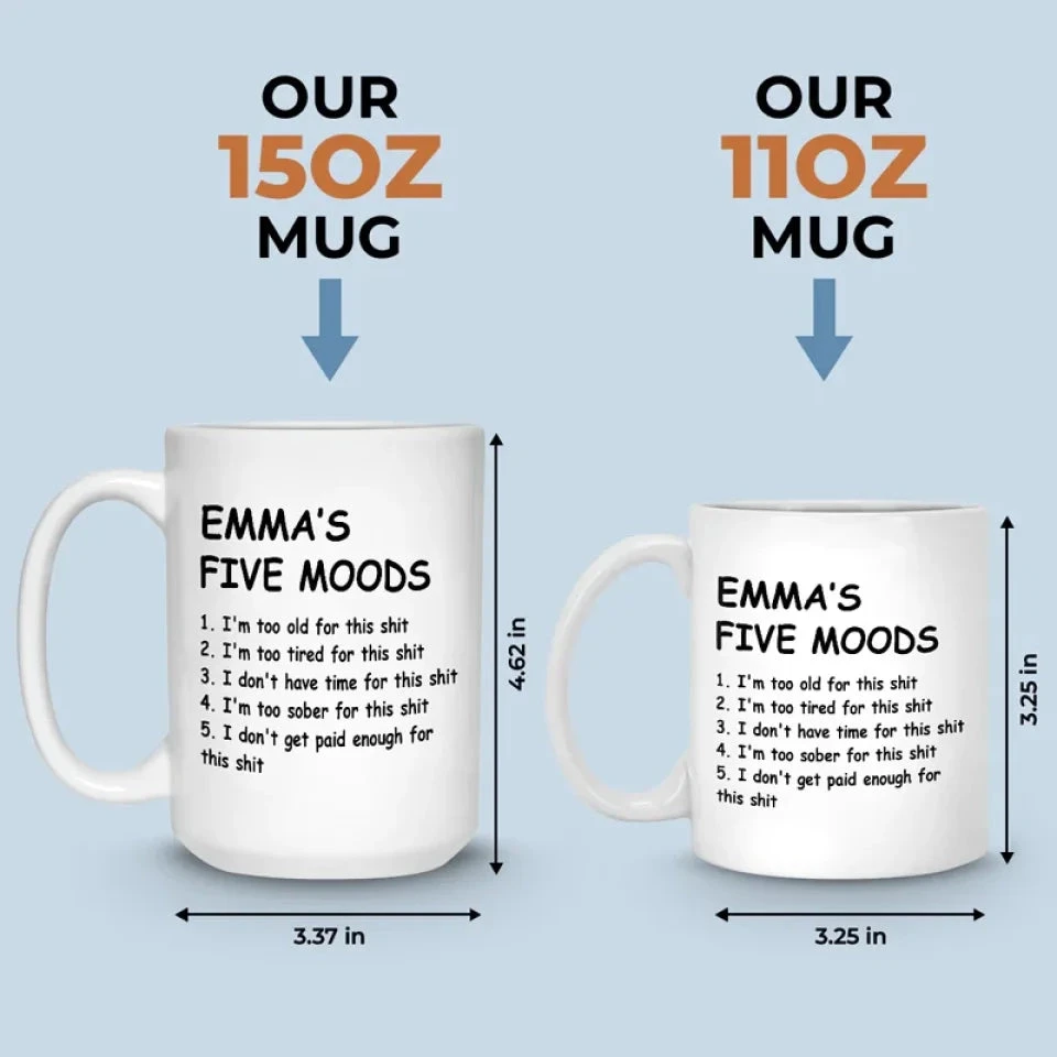 My Five Moods - Friend Personalized Custom Mug - Christmas Gift, Retirement Gift For Best Friends, Coworkers, Work Friends, Colleagues 6 My Five Moods - Friend Personalized Custom Mug - Christmas Gift, Retirement Gift For Best Friends, Coworkers, Work Friends, Colleagues - Image 6