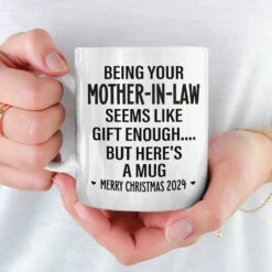 Being Your Mother Seems Like Gift Enough - Family Personalized Custom Mug - Christmas Gift For Family Members, Father-In-Law, Mother-In-Law, Siblings, Brothers, Sisters 7 Being Your Mother Seems Like Gift Enough - Family Personalized Custom Mug - Christmas Gift For Family Members, Father-In-Law, Mother-In-Law, Siblings, Brothers, Sisters -Pawfect House Store 673b0a725f11d