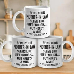 Being Your Mother Seems Like Gift Enough - Family Personalized Custom Mug - Christmas Gift For Family Members, Father-In-Law, Mother-In-Law, Siblings, Brothers, Sisters 8 Being Your Mother Seems Like Gift Enough - Family Personalized Custom Mug - Christmas Gift For Family Members, Father-In-Law, Mother-In-Law, Siblings, Brothers, Sisters -Pawfect House Store 673b0a77c894f