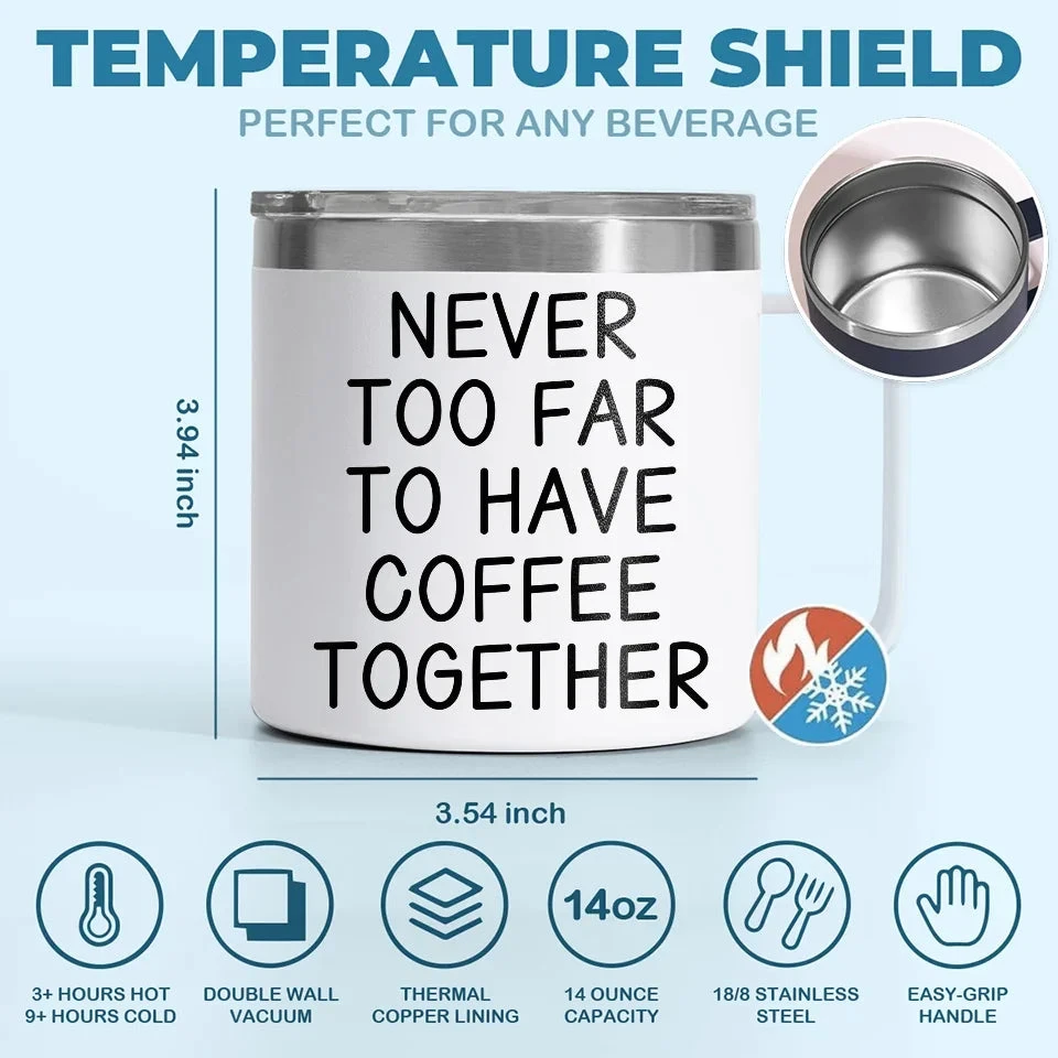 Never Too Far To Have Tea Together - Bestie Personalized Custom 14oz Stainless Steel Tumbler With Handle - Gift For Best Friends, BFF, Sisters 6 Never Too Far To Have Tea Together - Bestie Personalized Custom 14oz Stainless Steel Tumbler With Handle - Gift For Best Friends, BFF, Sisters - Image 6