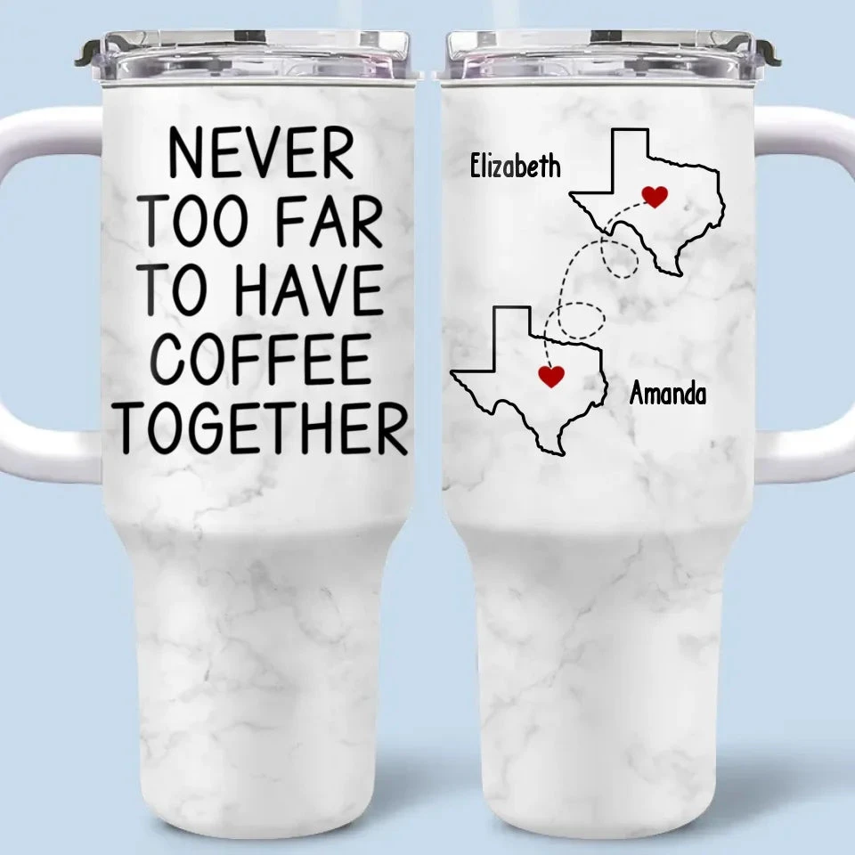 Never Too Far To Have Drink Together - Bestie Personalized Custom 3D Inflated Effect Printed 40 Oz Stainless Steel Tumbler With Handle - Christmas Gift For Best Friends, BFF, Sisters 2 Never Too Far To Have Drink Together - Bestie Personalized Custom 3D Inflated Effect Printed 40 Oz Stainless Steel Tumbler With Handle - Christmas Gift For Best Friends, BFF, Sisters - Image 2