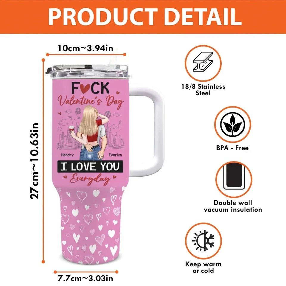 I Love You Everyday - Couple Personalized Custom 40 Oz Stainless Steel Tumbler With Handle - Valentine Gift For Husband Wife, Anniversary 4 I Love You Everyday - Couple Personalized Custom 40 Oz Stainless Steel Tumbler With Handle - Valentine Gift For Husband Wife, Anniversary - Image 4