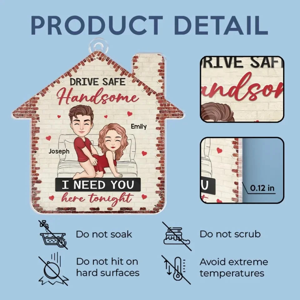 Drive Safe Handsome - Couple Personalized Custom Car Ornament - Acrylic Custom Shaped - Gift For Husband Wife, Anniversary 5 Drive Safe Handsome - Couple Personalized Custom Car Ornament - Acrylic Custom Shaped - Gift For Husband Wife, Anniversary - Image 5