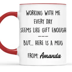 Working With Me Every Day - Coworker Personalized Custom Mug - Christmas Gift, Gift For Coworkers, Work Friends, Colleagues -Pawfect House Store 675ff573c4dae