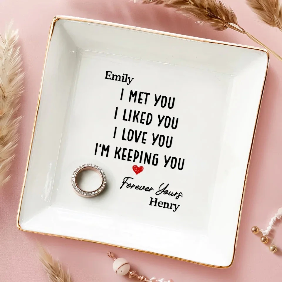 I Love You, I'm Keeping You - Couple Personalized Custom Jewelry Dish - Gift For Husband Wife, Anniversary 3 I Love You, I'm Keeping You - Couple Personalized Custom Jewelry Dish - Gift For Husband Wife, Anniversary - Image 3