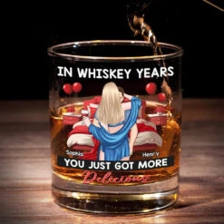In Whiskey Years You Just Got More Delicious - Couple Personalized Custom Whiskey Glass - Gift For Husband Wife, Anniversary
