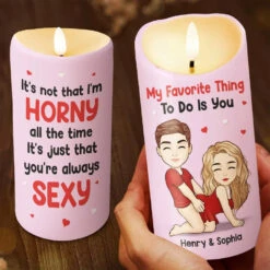The Way You Tease Me Drives Me Crazy - Couple Personalized Custom LED Candle - Gift For Husband Wife, Anniversary 6 The Way You Tease Me Drives Me Crazy - Couple Personalized Custom LED Candle - Gift For Husband Wife, Anniversary -Pawfect House Store 6762abef66496