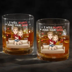 I Will Always Have Your Back - Couple Personalized Custom Whiskey Glass - Gift For Husband Wife, Anniversary 8 I Will Always Have Your Back - Couple Personalized Custom Whiskey Glass - Gift For Husband Wife, Anniversary -Pawfect House Store 676500456647a