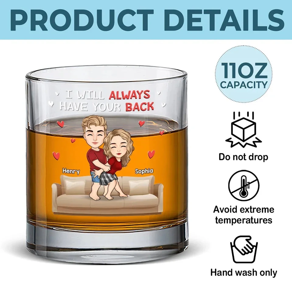 I Will Always Have Your Back - Couple Personalized Custom Whiskey Glass - Gift For Husband Wife, Anniversary 5 I Will Always Have Your Back - Couple Personalized Custom Whiskey Glass - Gift For Husband Wife, Anniversary - Image 5
