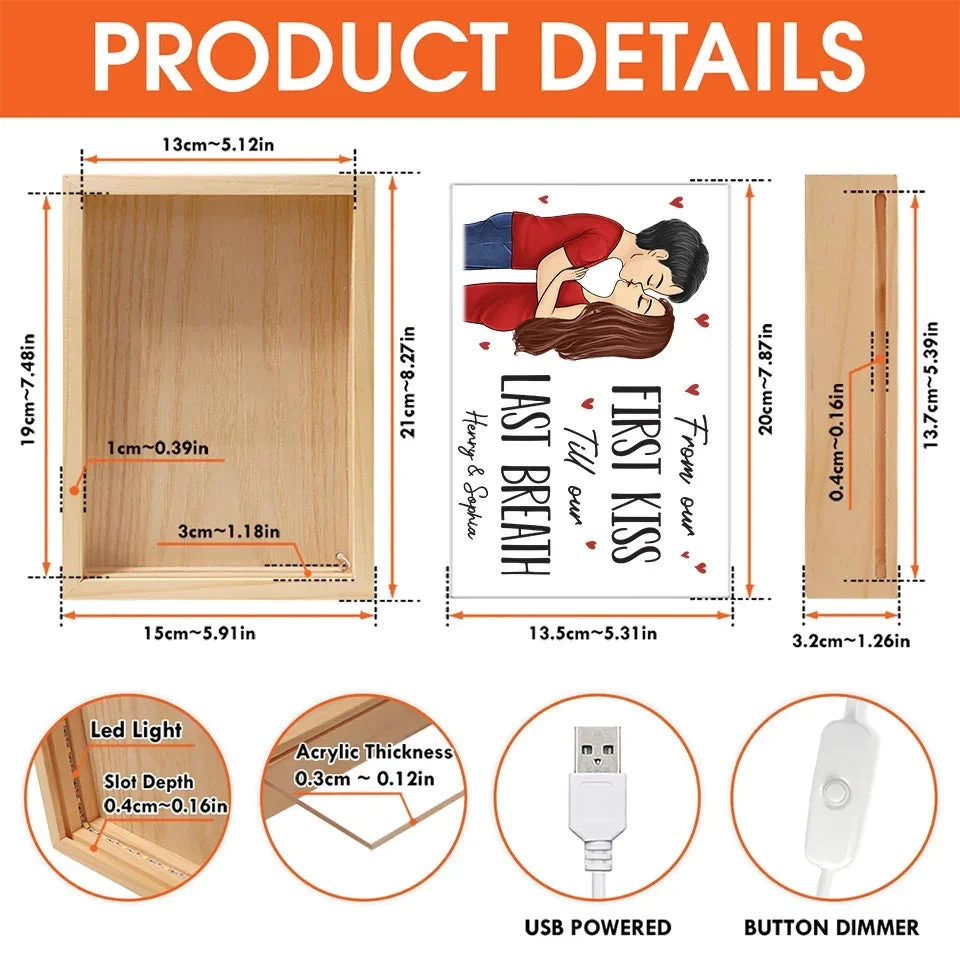 From First Kiss Till Our Last Breath - Couple Personalized Custom Frame Light Box - Gift For Husband Wife, Anniversary 6 From First Kiss Till Our Last Breath - Couple Personalized Custom Frame Light Box - Gift For Husband Wife, Anniversary - Image 6