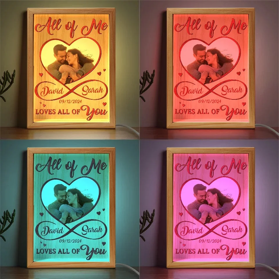 Custom Photo All Of Me Loves All Of You - Couple Personalized Custom Frame Light Box - Gift For Husband Wife, Anniversary 5 Custom Photo All Of Me Loves All Of You - Couple Personalized Custom Frame Light Box - Gift For Husband Wife, Anniversary - Image 5