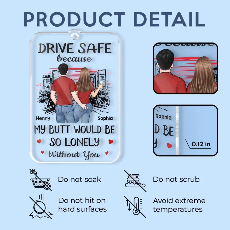 My Butt Would Be So Lonely Without You - Couple Personalized Custom Car Ornament - Acrylic Custom Shaped - Gift For Husband Wife, Anniversary 5 My Butt Would Be So Lonely Without You - Couple Personalized Custom Car Ornament - Acrylic Custom Shaped - Gift For Husband Wife, Anniversary - Image 5