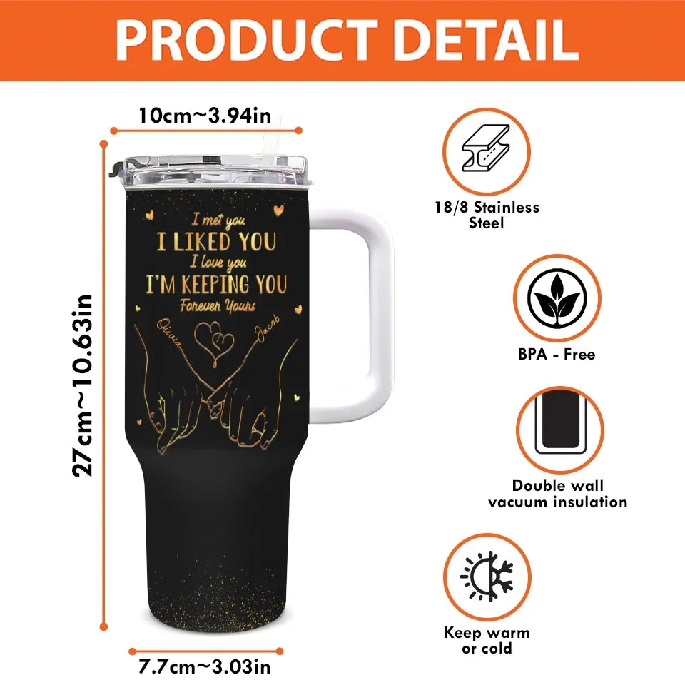 You're The One For Me - Couple Personalized Custom 40 Oz Stainless Steel Tumbler With Handle - Gift For Husband Wife, Anniversary, LGBTQ+ 4 You're The One For Me - Couple Personalized Custom 40 Oz Stainless Steel Tumbler With Handle - Gift For Husband Wife, Anniversary, LGBTQ+ - Image 4