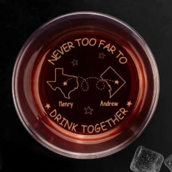 Never Too Far To Drink Together - Bestie Personalized Custom Whiskey Glass - Gift For Best Friends, BFF, Brothers