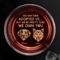 You May Have Adopted Me, But I'm Pretty Sure I Own You - Dog Personalized Custom Whiskey Glass - Gift For Pet Owners, Pet Lovers