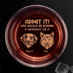 Life Would Be Boring Without Me - Dog Personalized Custom Whiskey Glass - Gift For Pet Owners, Pet Lovers