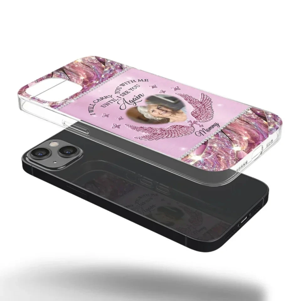 Custom Photo I Will Always Carry Mom With Me - Memorial Personalized Custom Clear Phone Case - Sympathy Gift For Family Members 4 Custom Photo I Will Always Carry Mom With Me - Memorial Personalized Custom Clear Phone Case - Sympathy Gift For Family Members - Image 4