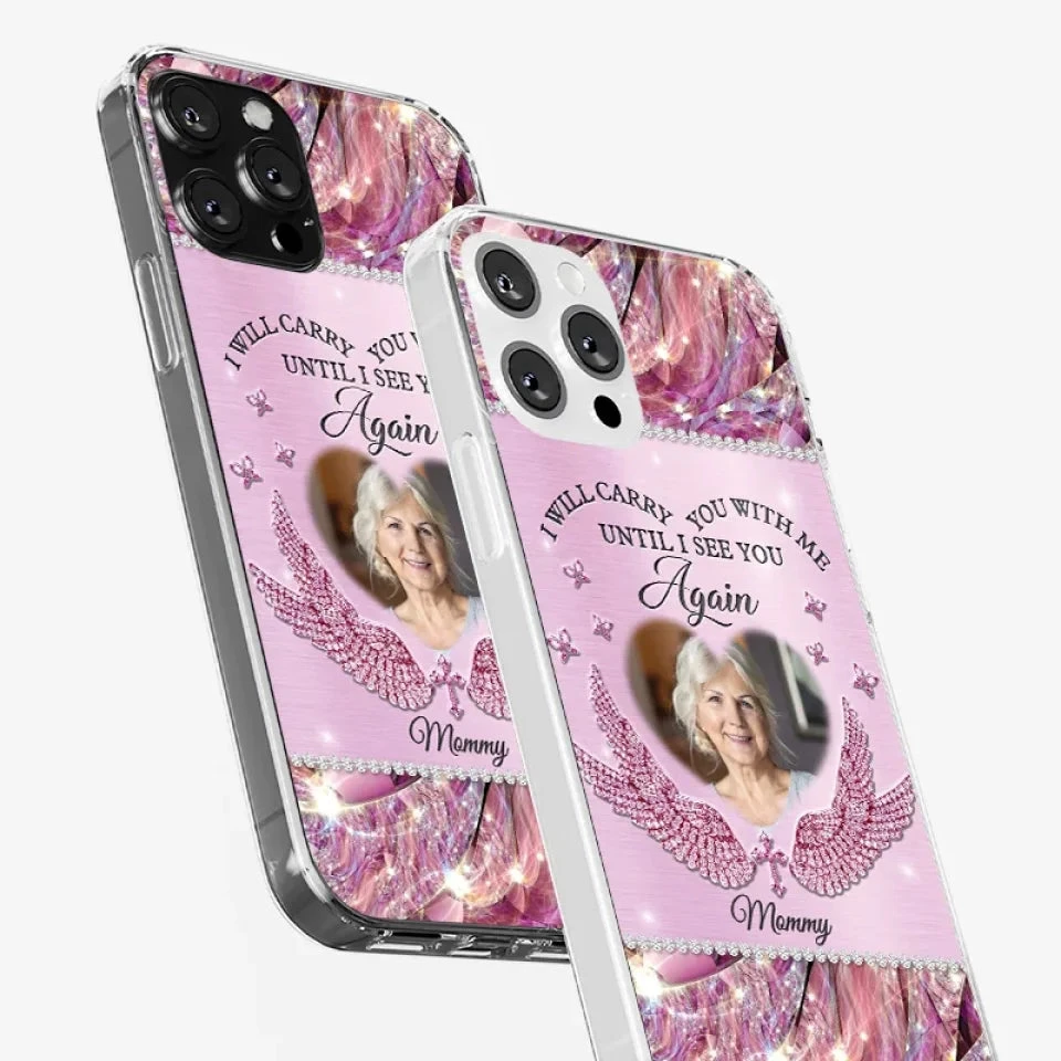 Custom Photo I Will Always Carry Mom With Me - Memorial Personalized Custom Clear Phone Case - Sympathy Gift For Family Members 5 Custom Photo I Will Always Carry Mom With Me - Memorial Personalized Custom Clear Phone Case - Sympathy Gift For Family Members - Image 5