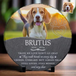Custom Photo Those We Love Don't Go Away - Memorial Personalized Custom Round Shaped Stone With Stand - Sympathy Gift For Pet Owners, Pet Lovers