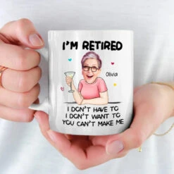 Custom Photo You Can't Make Me - Personalized Custom Mug - Appreciation, Retirement Gift For Coworkers, Work Friends, Colleagues, Family Members 6 Custom Photo You Can't Make Me - Personalized Custom Mug - Appreciation, Retirement Gift For Coworkers, Work Friends, Colleagues, Family Members -Pawfect House Store 6784dbd1e0f2c