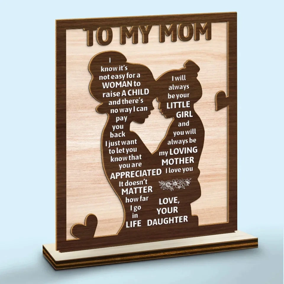 You Will Be My Loving Mother - Family Personalized Custom Shaped 2-Layered Wooden Plaque With Flat Stand - House Warming Gift For Mom 1 You Will Be My Loving Mother - Family Personalized Custom Shaped 2-Layered Wooden Plaque With Flat Stand - House Warming Gift For Mom