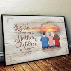 The Love Between A Mother And Children Is Forever - Family Personalized Custom Horizontal Poster - Gift For Mom -Pawfect House Store 678e8e9185a1d