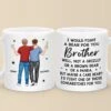 For My Brother, I’d Stand In The Line Of Fire - Family Personalized Custom Mug - Gift For Family Members