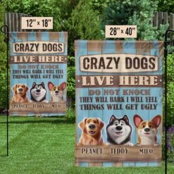 Funny Crazy Dogs Live Here - Dog Personalized Custom Flag - Gift For Pet Owners, Pet Lovers -Pawfect House Store 67930c2378d4a