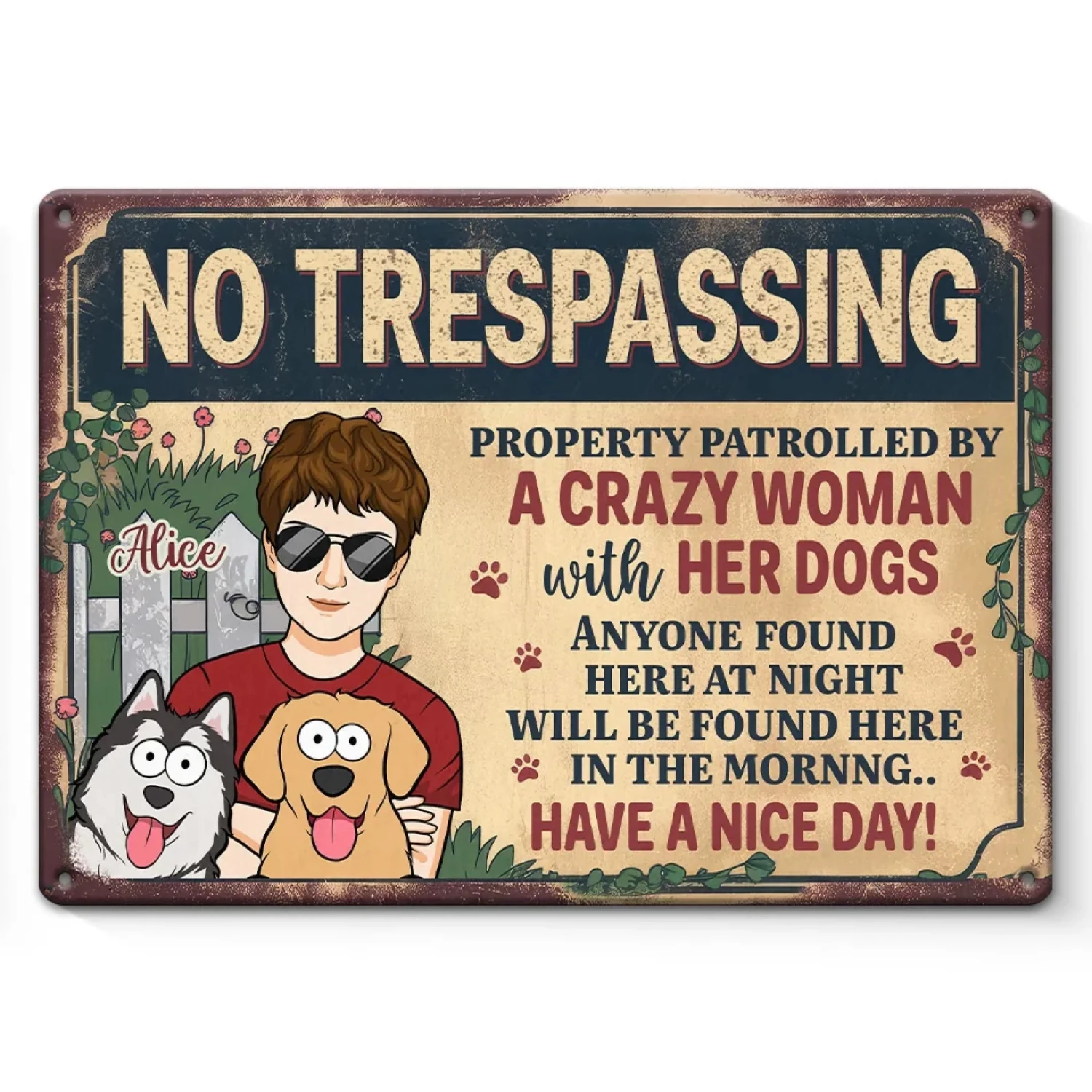 Patrolled By Dogs, Protected By Their Crazy Owner - Dog Personalized Custom Home Decor Metal Sign - House Warming Gift For Pet Owners, Pet Lovers 1 Patrolled By Dogs, Protected By Their Crazy Owner - Dog Personalized Custom Home Decor Metal Sign - House Warming Gift For Pet Owners, Pet Lovers