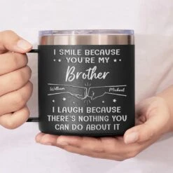 I Smile Because You're My Brother - Family Personalized Custom 14oz Stainless Steel Tumbler With Handle - Gift For Family Members 15 I Smile Because You're My Brother - Family Personalized Custom 14oz Stainless Steel Tumbler With Handle - Gift For Family Members -Pawfect House Store 67a9d8ddc3ab7