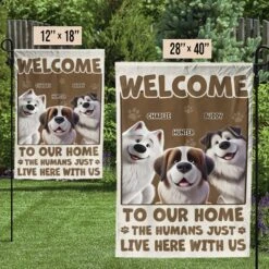 Welcome To My House, My Human Just Lives Here - Dog & Cat Personalized Custom Flag - Gift For Pet Owners, Pet Lovers 7 Welcome To My House, My Human Just Lives Here - Dog & Cat Personalized Custom Flag - Gift For Pet Owners, Pet Lovers -Pawfect House Store 67aec25fe7800