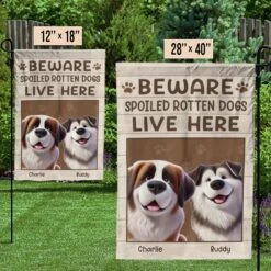 Beware Spoiled Rotten Dog Lives Here - Dog Personalized Custom Flag - Gift For Pet Owners, Pet Lovers 7 Beware Spoiled Rotten Dog Lives Here - Dog Personalized Custom Flag - Gift For Pet Owners, Pet Lovers -Pawfect House Store 67af1d14530c2