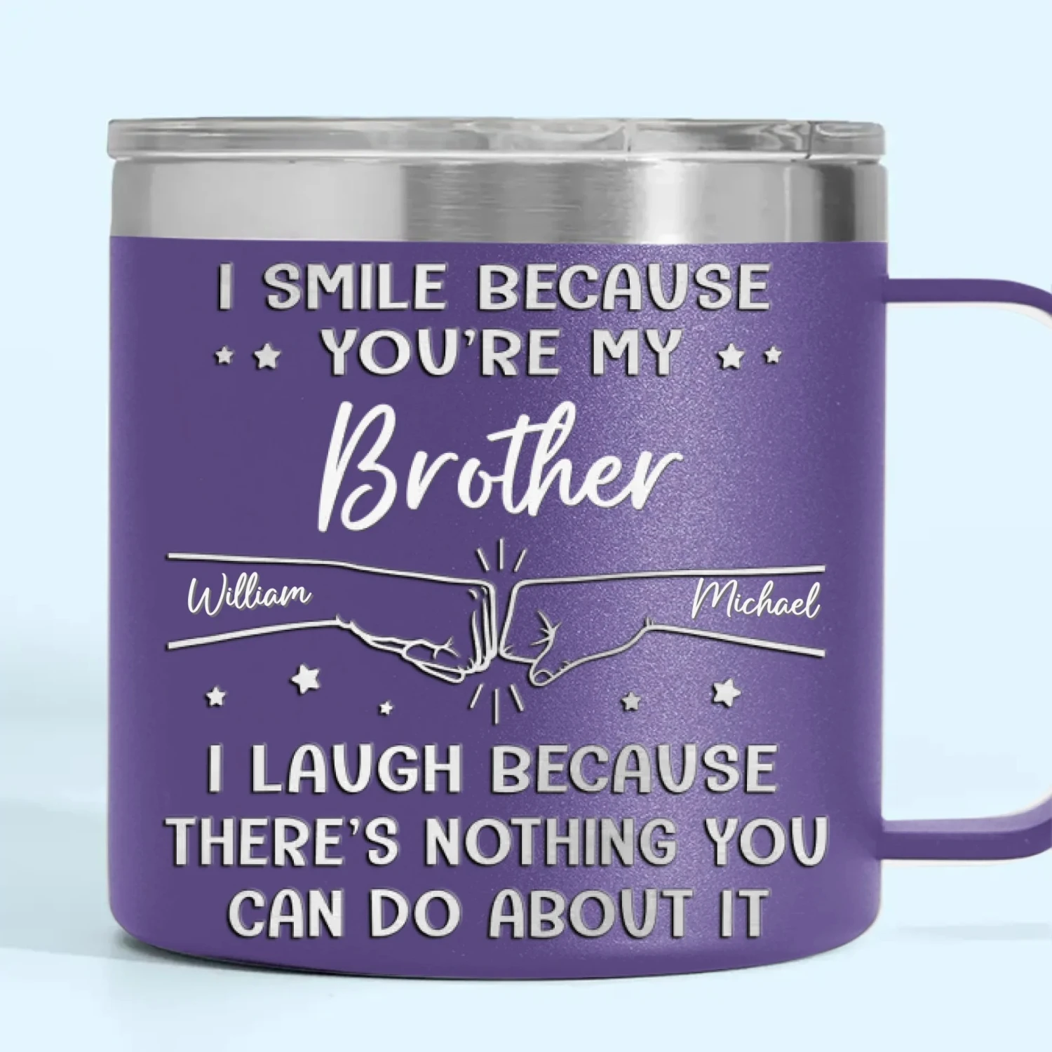 I Smile Because You're My Brother - Family Personalized Custom 14oz Stainless Steel Tumbler With Handle - Gift For Family Members 5 I Smile Because You're My Brother - Family Personalized Custom 14oz Stainless Steel Tumbler With Handle - Gift For Family Members - Image 5