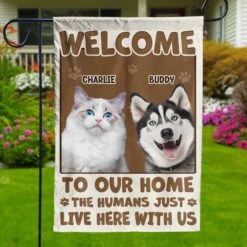 Custom Photo Welcome To My Home - Dog & Cat Personalized Custom Flag - Gift For Pet Owners, Pet Lovers 8 Custom Photo Welcome To My Home - Dog & Cat Personalized Custom Flag - Gift For Pet Owners, Pet Lovers -Pawfect House Store 67b5b732a56cd