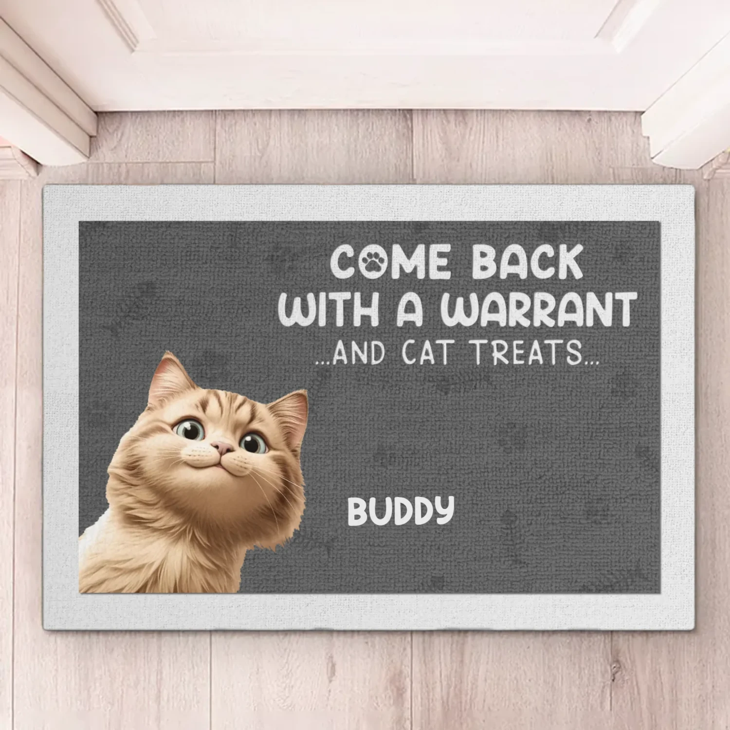 Come Back With A Warrant And Cat Treats - Dog & Cat Personalized Custom Home Decor Decorative Mat - House Warming Gift For Pet Owners, Pet Lovers 5 Come Back With A Warrant And Cat Treats - Dog & Cat Personalized Custom Home Decor Decorative Mat - House Warming Gift For Pet Owners, Pet Lovers - Image 5