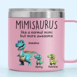Fierce Like A Dino, Loving Like A Mimi - Family Personalized Custom 14oz Stainless Steel Tumbler With Handle - Mother's Day, Gift For Mom, Grandma