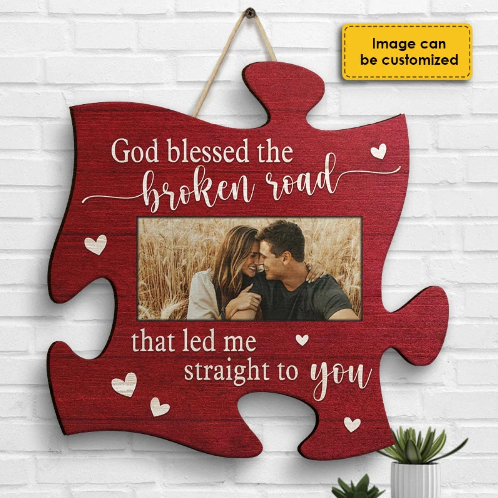 God Blessed The Broken Road That Led Me Straight To You - Upload Image, Gift For Couples, Husband Wife, Personalized Shaped Wood Sign 3 God Blessed The Broken Road That Led Me Straight To You - Upload Image, Gift For Couples, Husband Wife, Personalized Shaped Wood Sign - Image 3