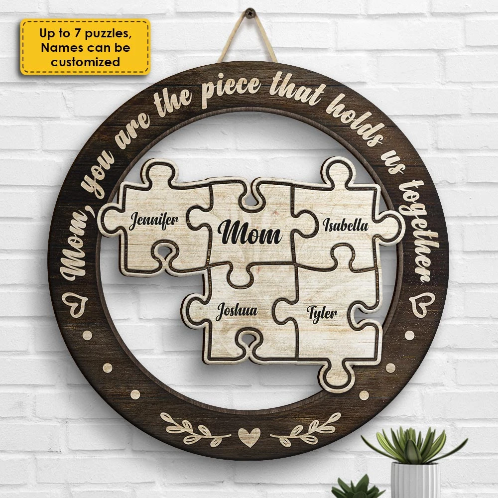 You're The Piece That Holds Us Together - Gift For Mom, Personalized Shaped Wood Sign 4 You're The Piece That Holds Us Together - Gift For Mom, Personalized Shaped Wood Sign - Image 4