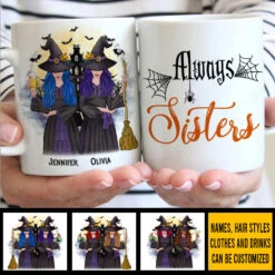 We Will Always Be Sisters - Personalized Mug 7 We Will Always Be Sisters - Personalized Mug -Pawfect House Store 7. AD 2 2